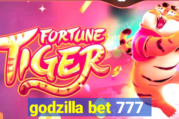 godzilla bet 777